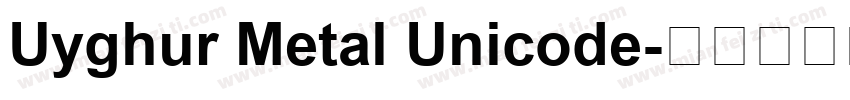 Uyghur Metal Unicode字体转换